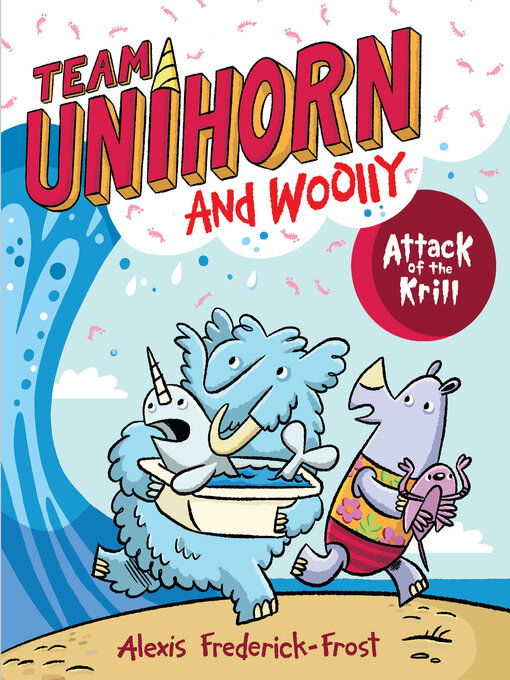 Title details for Team Unihorn and Woolly #1 by Alexis Frederick-Frost - Wait list